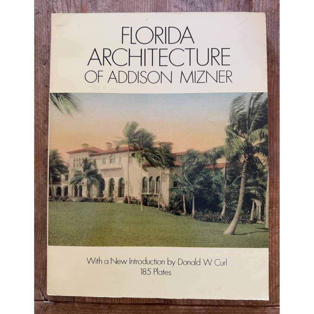 Florida Architecture of Addison Mizner Donald W Curl Dover 1992 Paperback Book
